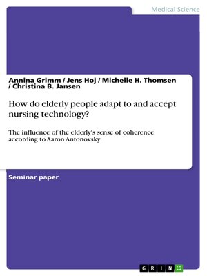 cover image of How do elderly people adapt to and accept nursing technology?